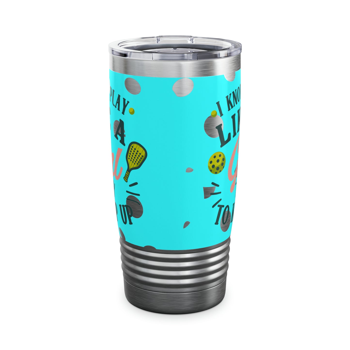 I play Pickleball like a girl Ringneck Tumbler, 20oz