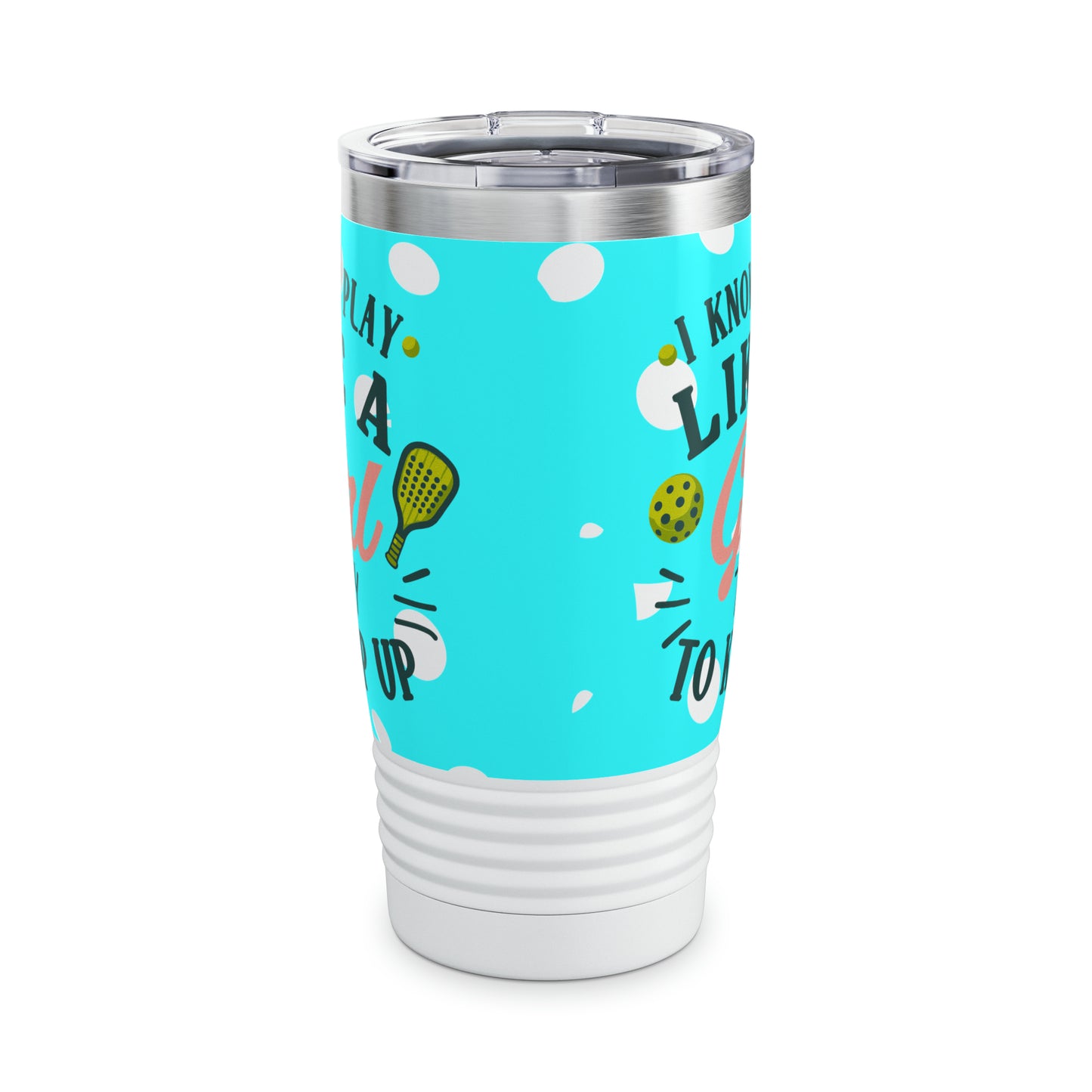 I play Pickleball like a girl Ringneck Tumbler, 20oz