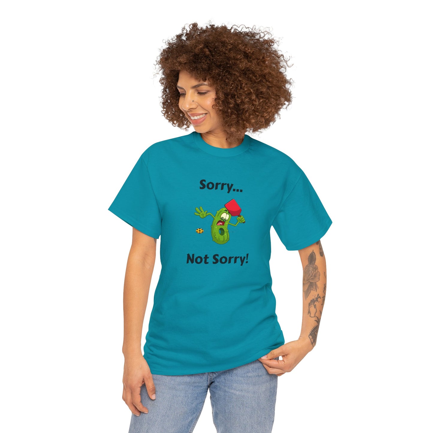 Sorry, not sorry T-shirt