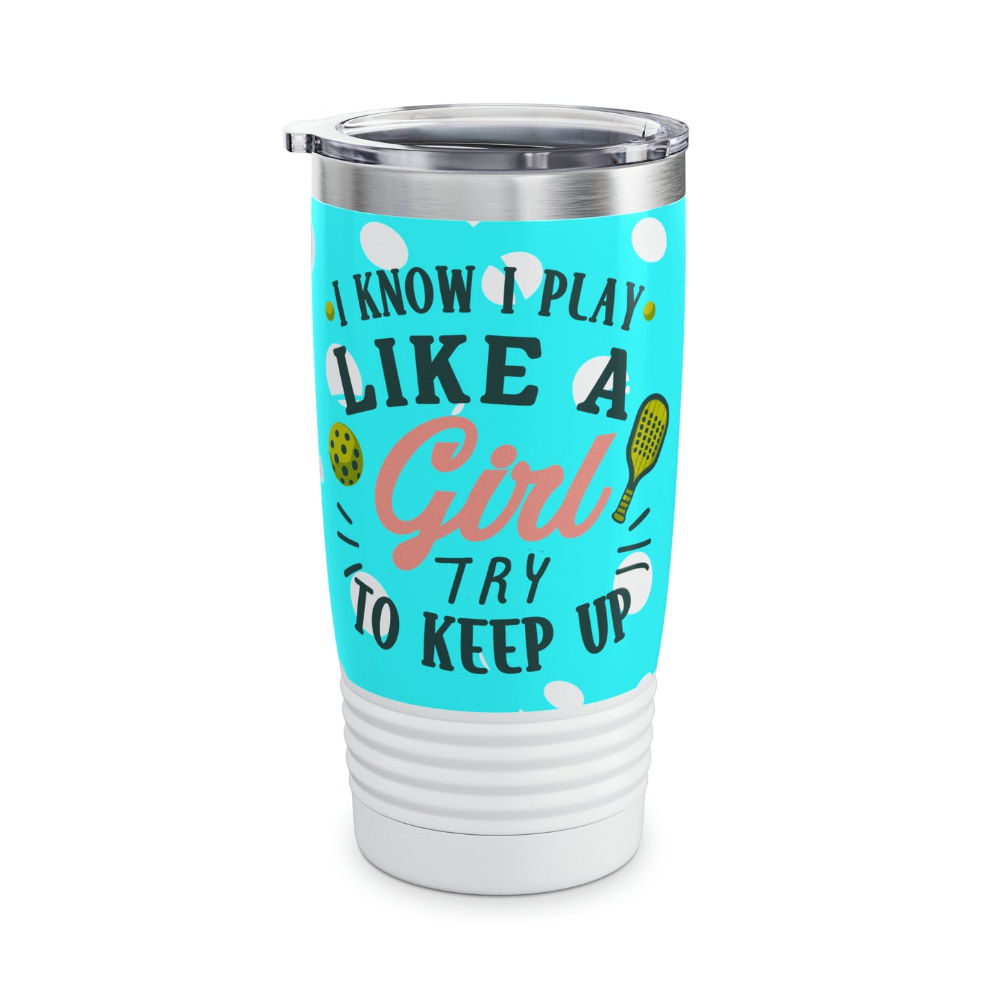 I play Pickleball like a girl Ringneck Tumbler, 20oz