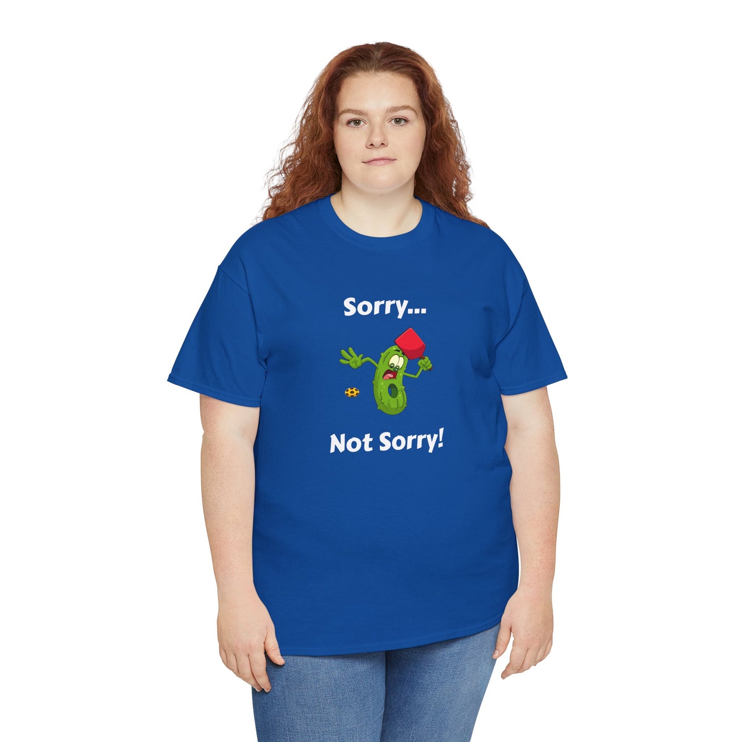 Sorry, not sorry T-shirt