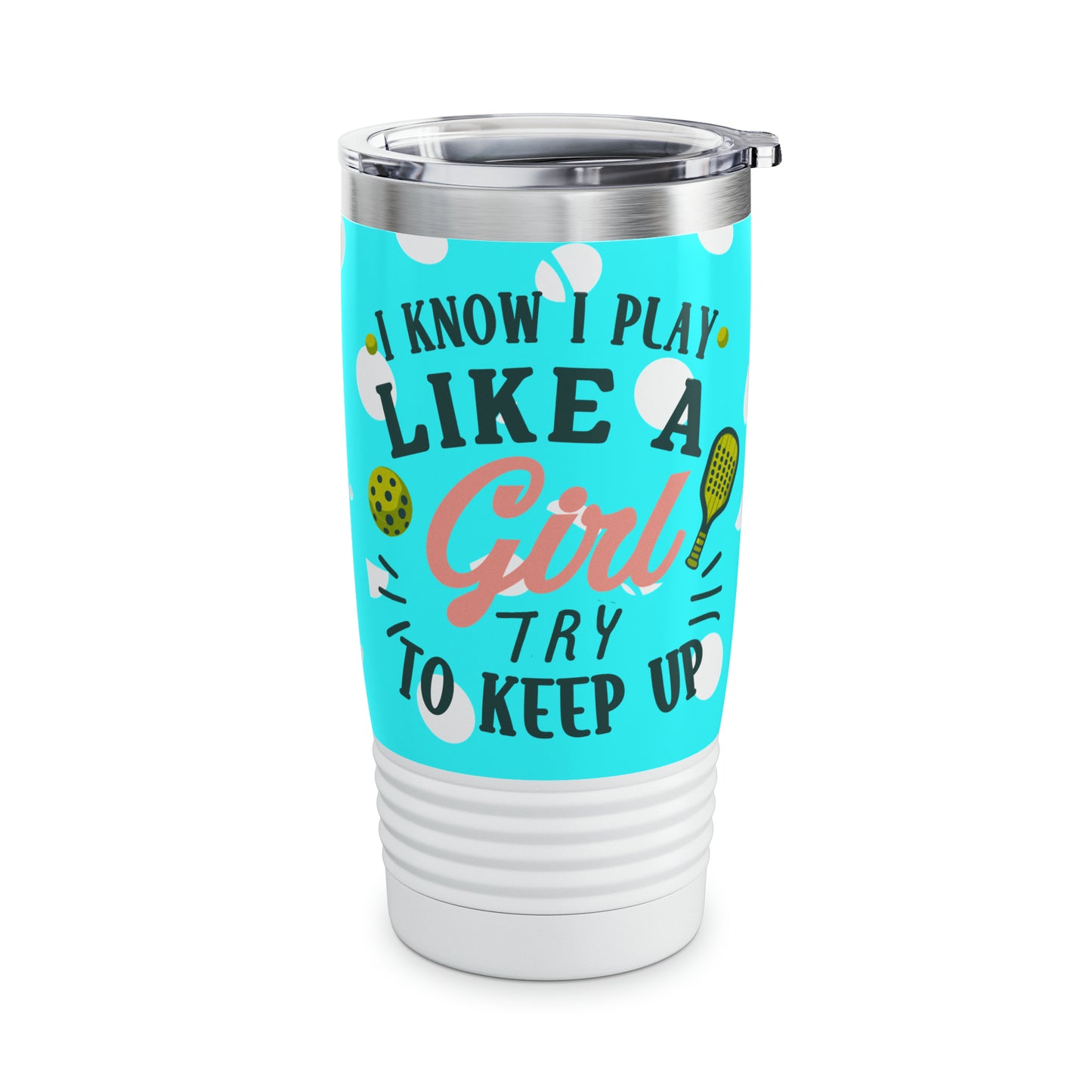 I play Pickleball like a girl Ringneck Tumbler, 20oz