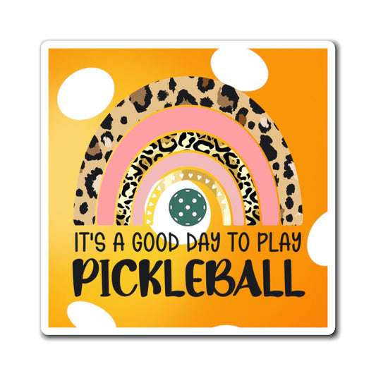 Good day to play Pickleball Magnet