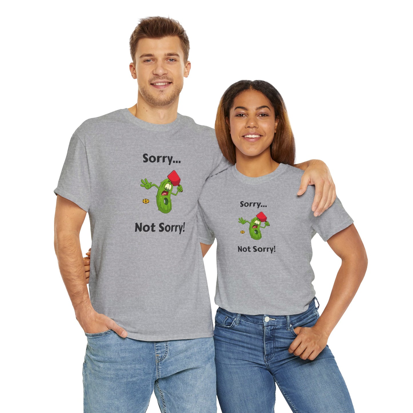 Sorry, not sorry T-shirt