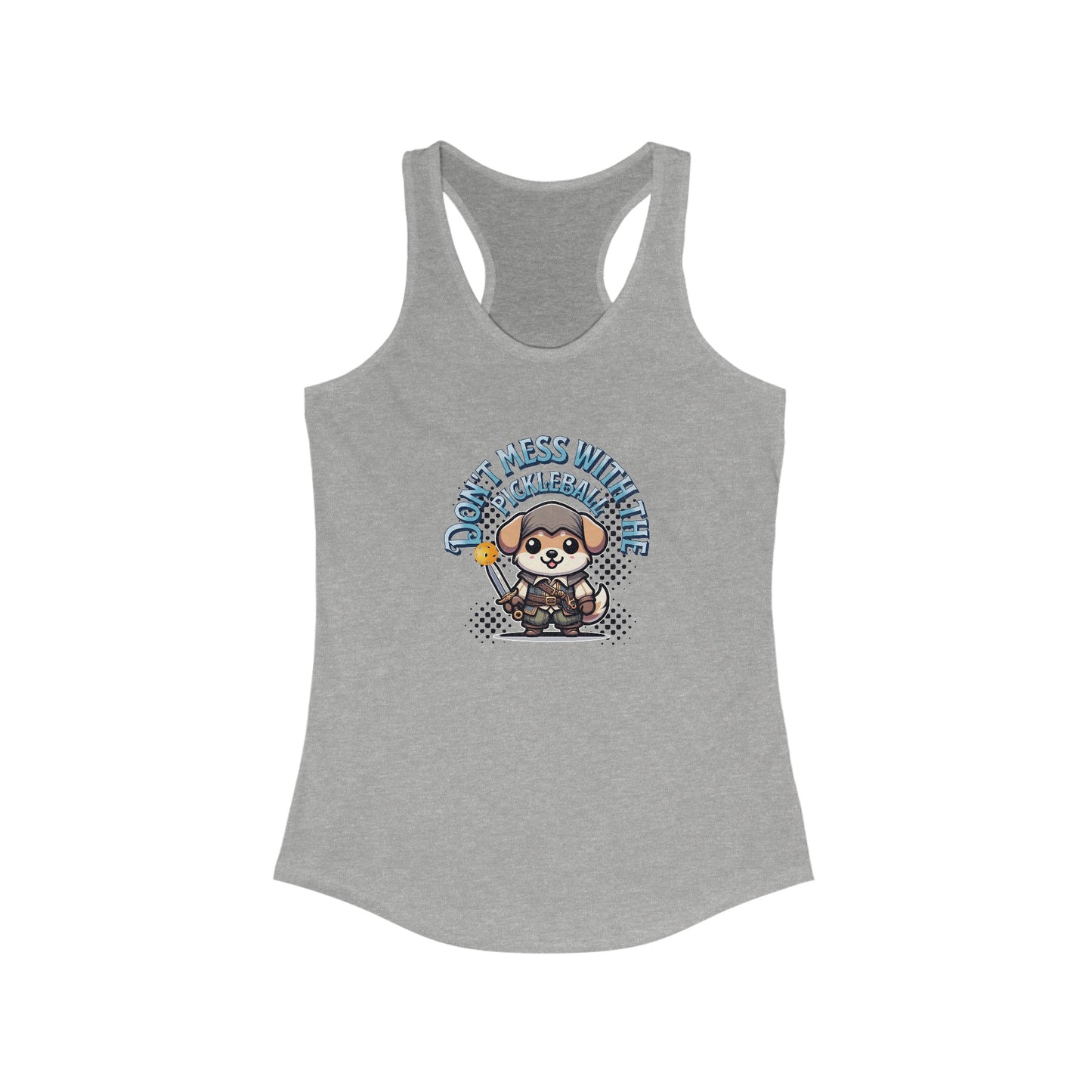 Dont mess with the Pickleball Women's Ideal Racerback Tank