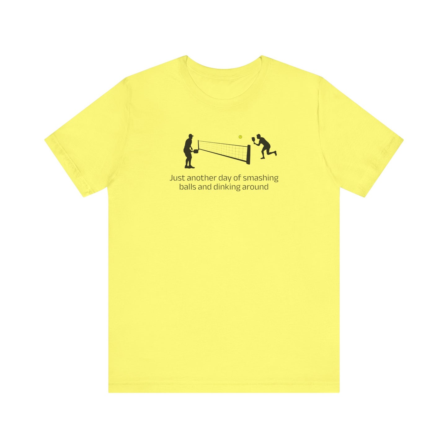 Pickleball Just another day Tee