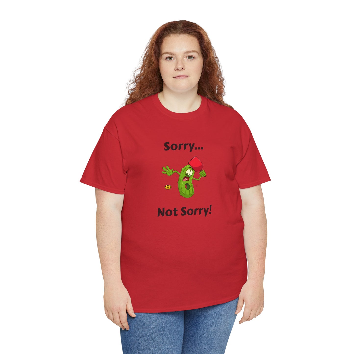 Sorry, not sorry T-shirt