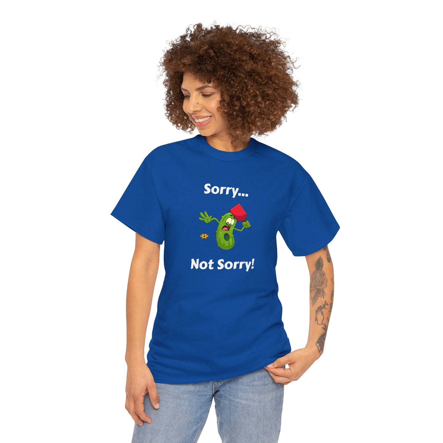 Sorry, not sorry T-shirt