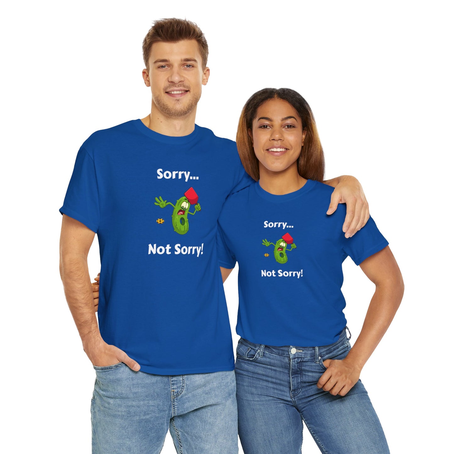 Sorry, not sorry T-shirt