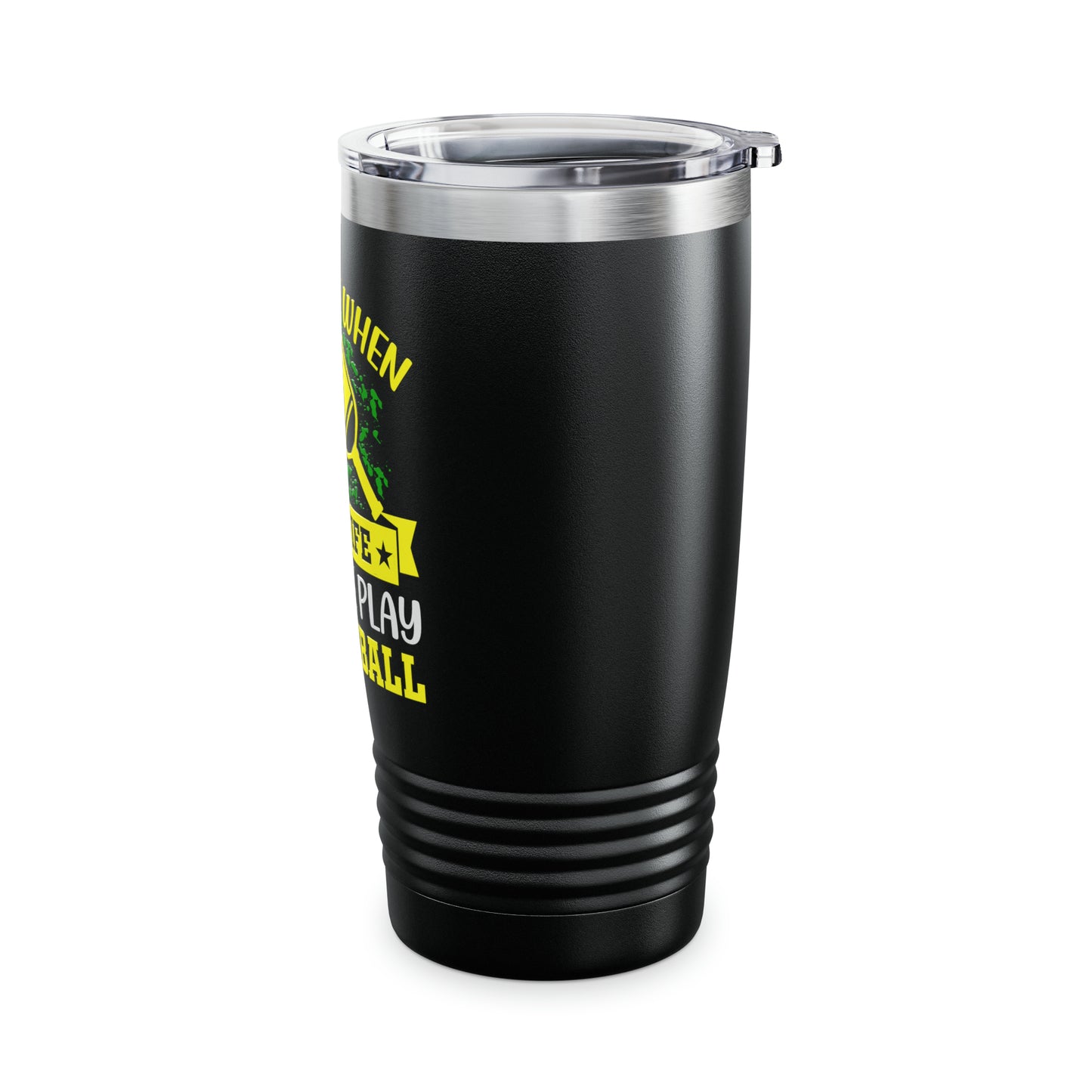 My Wife lets me play Pickleball Ringneck Tumbler, 20oz