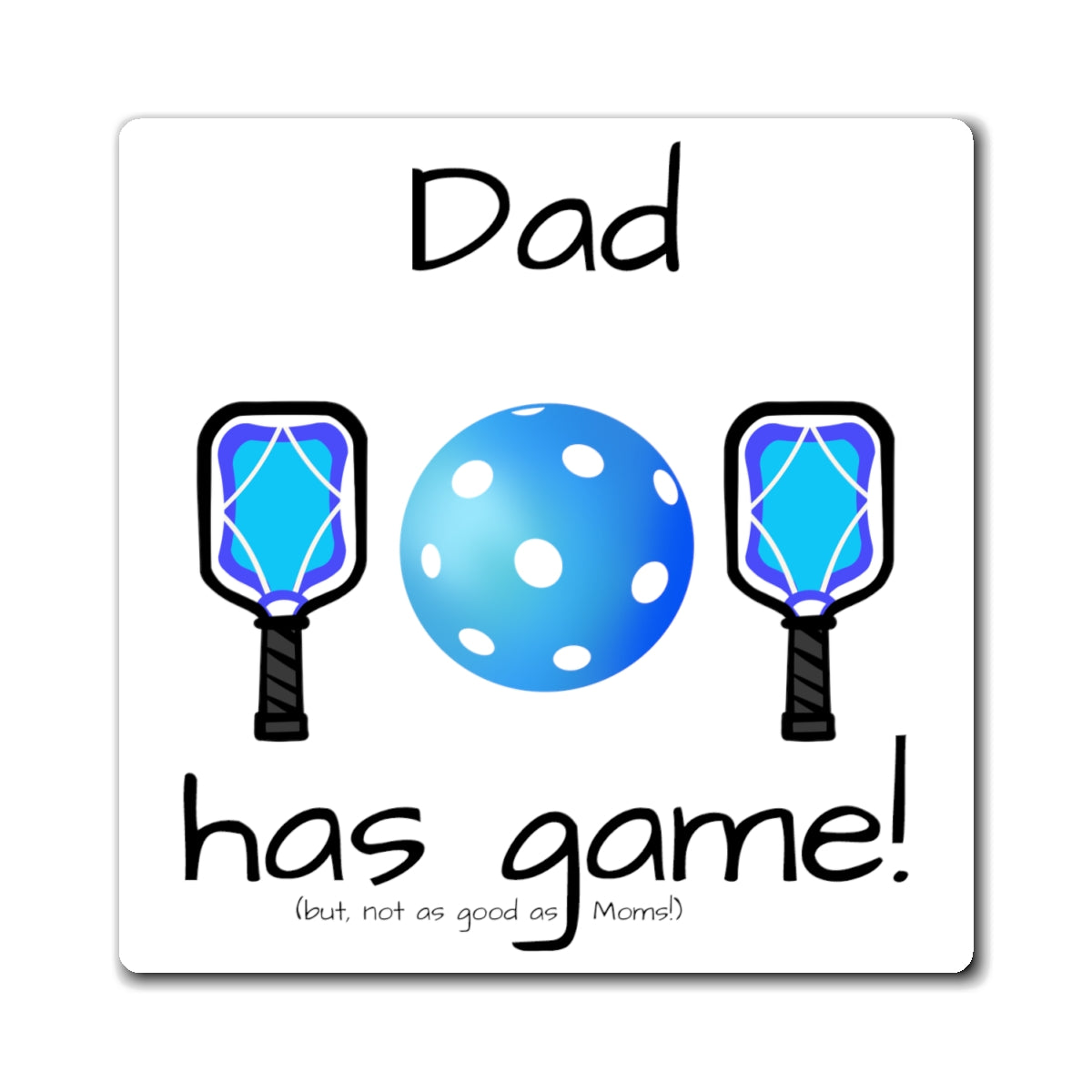 Pickleball Dad - Magnets