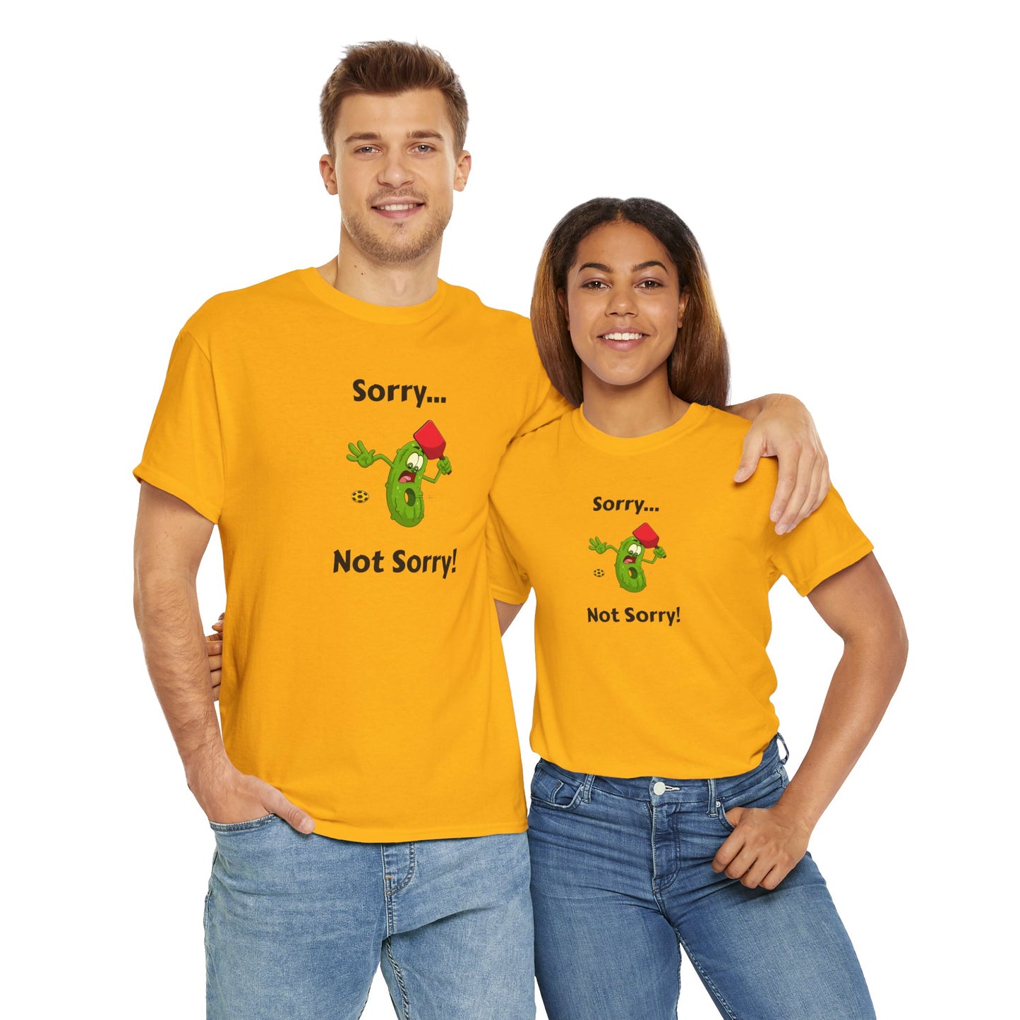 Sorry, not sorry T-shirt