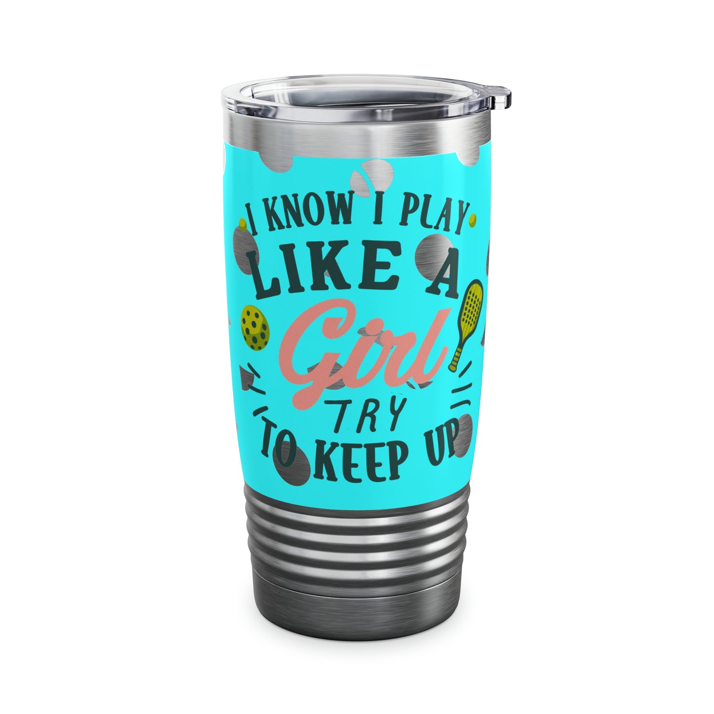 I play Pickleball like a girl Ringneck Tumbler, 20oz