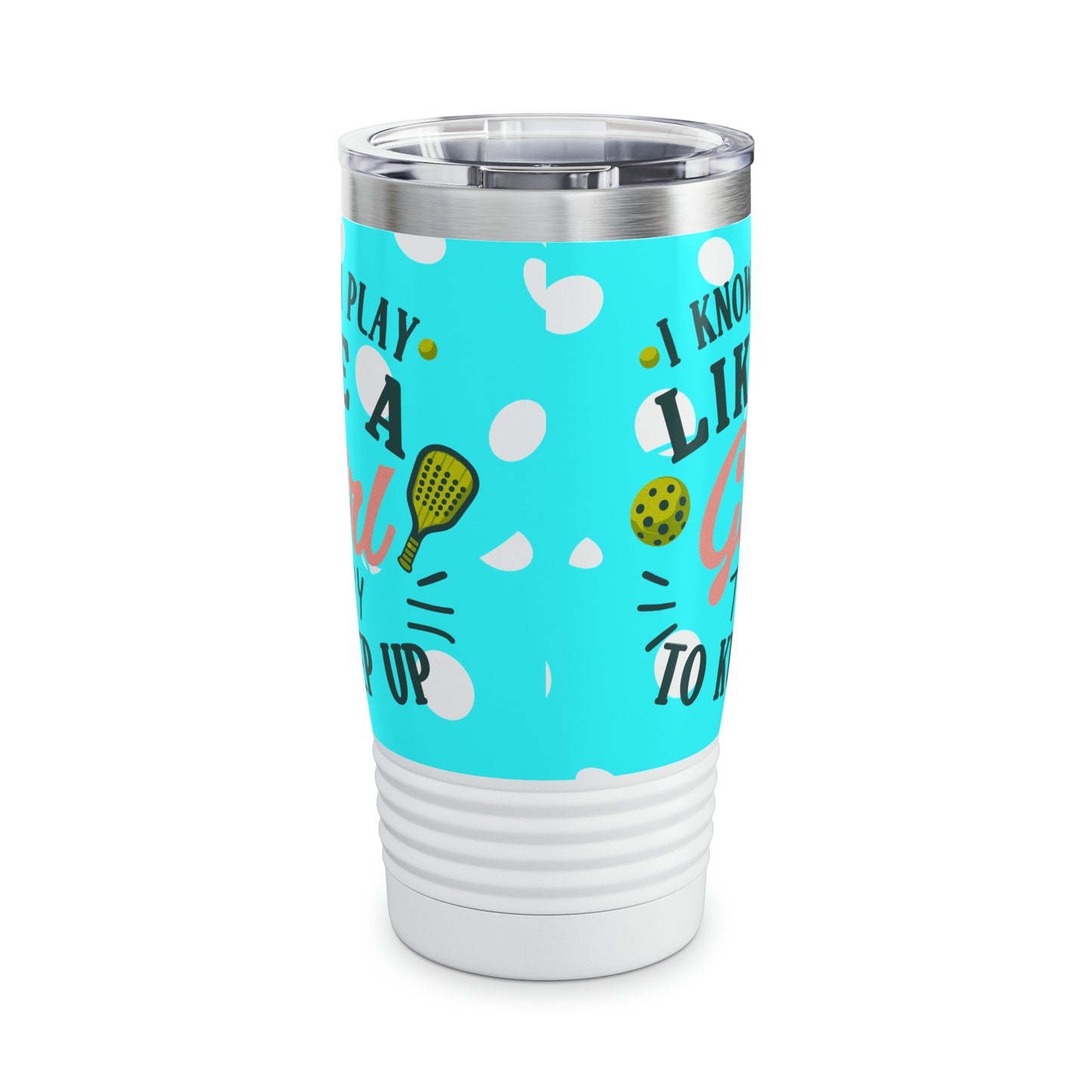 I play Pickleball like a girl Ringneck Tumbler, 20oz