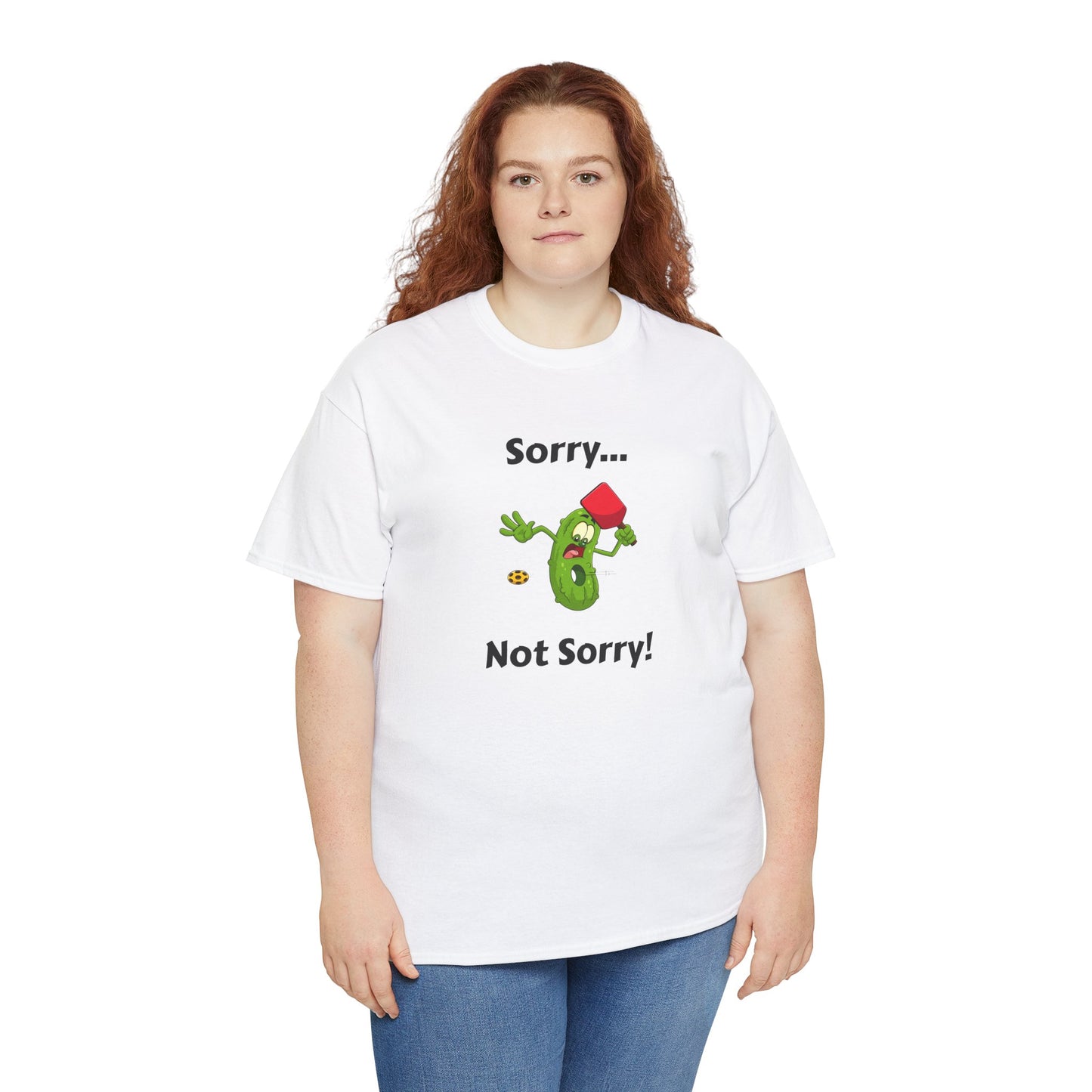 Sorry, not sorry T-shirt