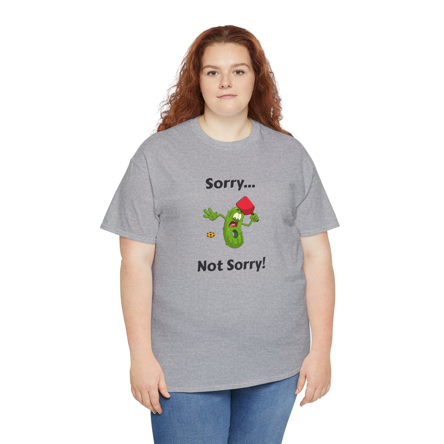 Sorry, not sorry T-shirt