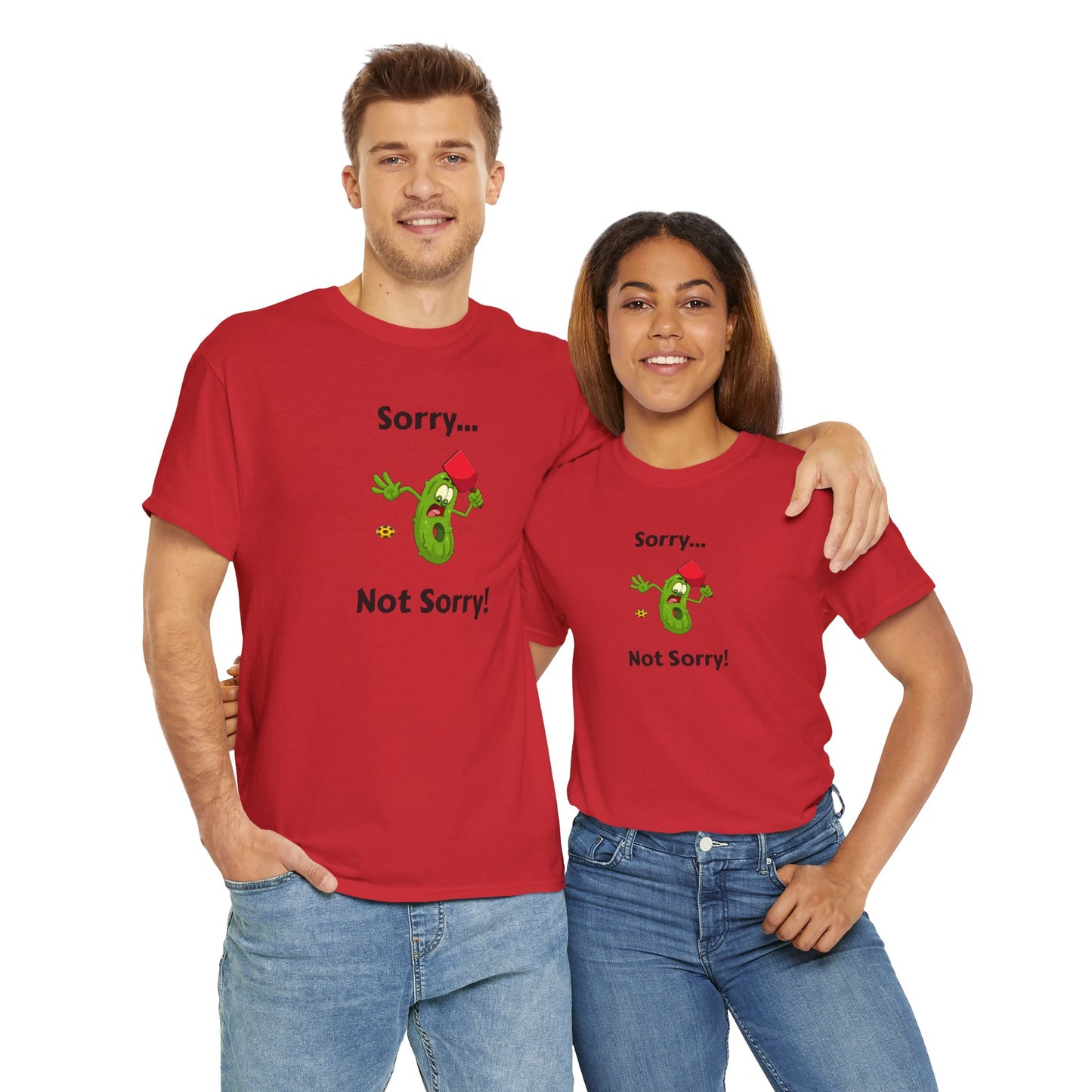 Sorry, not sorry T-shirt