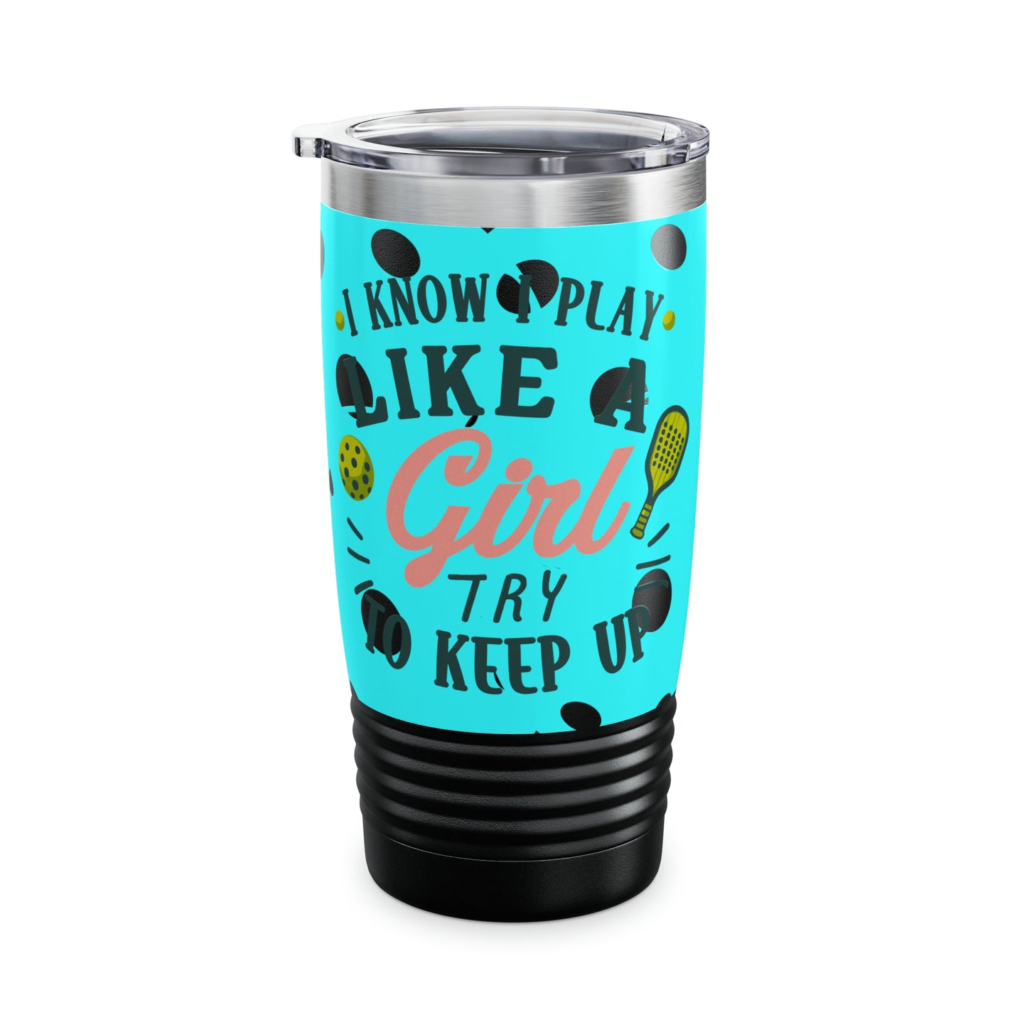 I play Pickleball like a girl Ringneck Tumbler, 20oz